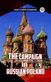 The Campaign in Russian Poland (eBook, ePUB) The Campaign in Russian Poland (eBook, ePUB)