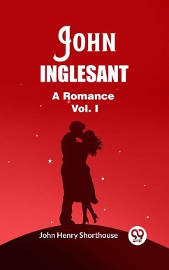 Cover John Inglesant A Romance Vol. I (eBook, ePUB)