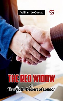 The Red Widow Or The Death-Dealers Of London (eBook, ePUB) Cover The Red Widow Or The Death-Dealers Of London (eBook, ePUB)