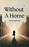 Without A Home (eBook, ePUB) Without A Home (eBook, ePUB)