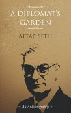 A Diplomat's Garden (eBook, ePUB) A Diplomat's Garden (eBook, ePUB)