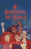 A Houseful of Girls (eBook, ePUB) A Houseful of Girls (eBook, ePUB)