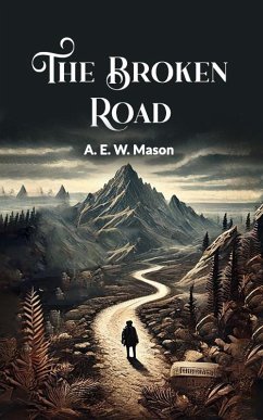 The Broken Road (eBook, ePUB) - Mason, A. E. W.