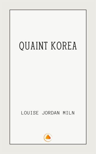 Quaint Korea (eBook, ePUB) Quaint Korea (eBook, ePUB)