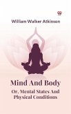 Mind And Body Or, Mental States And Physical Conditions (eBook, ePUB)