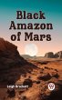 Black Amazon of Mars (eBook, ePUB) - Bild 1