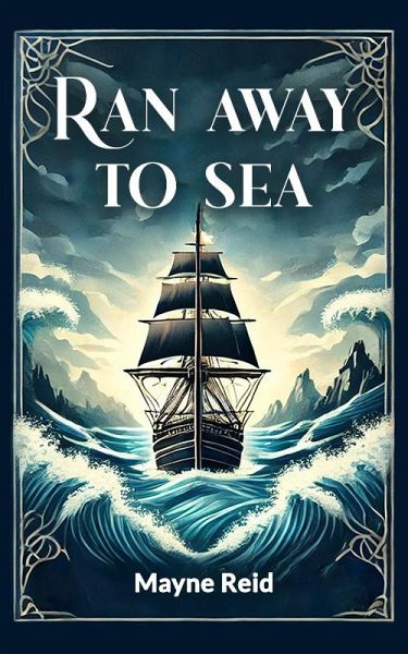 Ran Away to Sea (eBook, ePUB) Ran Away to Sea (eBook, ePUB)