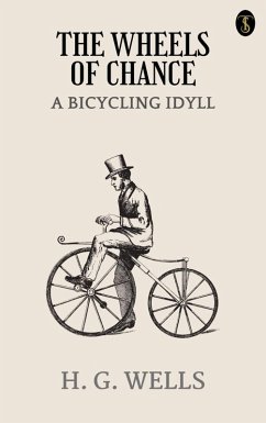 Cover The Wheels of Chance: A Bicycling Idyll (eBook, ePUB)