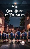 The Cock-House at Fellsgarth (eBook, ePUB)