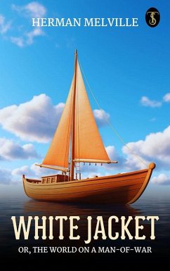 Cover White Jacket; Or, The World on a Man-of-War (eBook, ePUB)