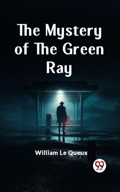 Cover The Mystery Of The Green Ray (eBook, ePUB)