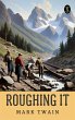 Roughing It (eBook, ePUB) - Bild 1