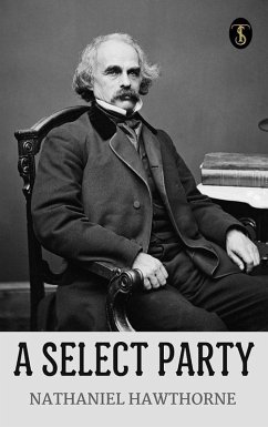 A Select Party (eBook, ePUB) - Hawthorne, Nathaniel