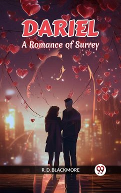 DARIEL A Romance of Surrey (eBook, ePUB) - Blackmore, R. D.