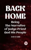 Back Home Being The Narrative Of Judge Priest And His People (eBook, ePUB)
