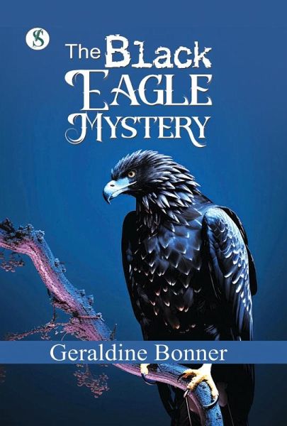 THE BLACK EAGLE MYSTERY (eBook, ePUB) THE BLACK EAGLE MYSTERY (eBook, ePUB)