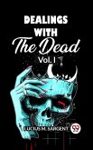 Dealings With The Dead Vol. I (eBook, ePUB)