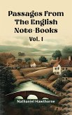Passages From The English Note-Books Vol. I (eBook, ePUB)