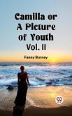 Camilla OR A Picture of Youth Vol. II (eBook, ePUB) Camilla OR A Picture of Youth Vol. II (eBook, ePUB)
