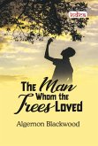 The Man Whom the Trees Loved (eBook, ePUB)