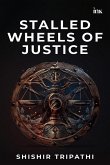 Stalled Wheels of Justice (eBook, ePUB)