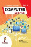 Learner's Friendly Computer Science 5 (eBook, ePUB) Learner's Friendly Computer Science 5 (eBook, ePUB)