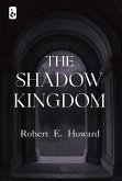 The Shadow Kingdom (eBook, ePUB)