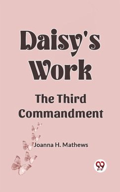 Daisy's work the third commandment (eBook, ePUB) - Mathews, Joanna H.