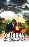Galusha The Magnificent (eBook, ePUB) Galusha The Magnificent (eBook, ePUB)