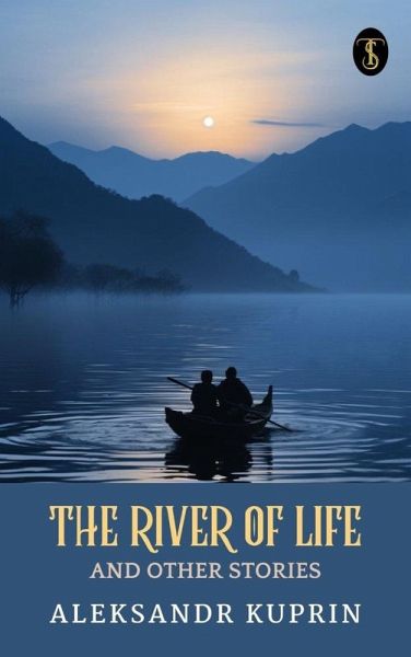 The River of Life, and Other Stories (eBook, ePUB) The River of Life, and Other Stories (eBook, ePUB)