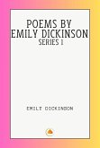 Poems by Emily Dickinson Series 1 (eBook, ePUB) Poems by Emily Dickinson Series 1 (eBook, ePUB)