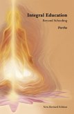 INTEGRAL EDUCATION BEYOND SCHOOLING (eBook, ePUB) INTEGRAL EDUCATION BEYOND SCHOOLING (eBook, ePUB)