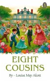 Eight Cousins (eBook, ePUB)