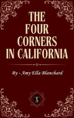 The four Corners in California (eBook, ePUB) - Blanchard, Amy Ella