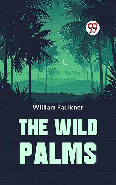 The Wild Palms (eBook, ePUB)