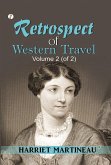 Retrospect of Western Travel, Volume 2 (eBook, ePUB)