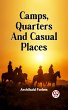 CAMPS, QUARTERS AND CASUAL PLACES... - Bild 1