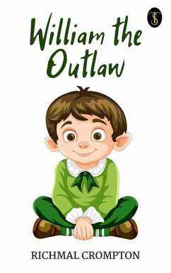 William - The outlaw (eBook, ePUB) - Crompton, Richmal