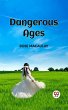 DANGEROUS AGES (eBook, ePUB) - Bild 1