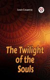The Twilight Of The Souls (eBook, ePUB)