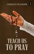 Teach Us to Pray (eBook, ePUB) - Bild 1