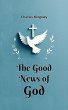 The Good News of God (eBook, ePUB) - Bild 1