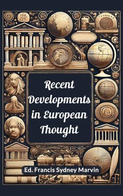 Recent Developments in European Thought (eBook, ePUB) - Marvin, Ed. Francis Sydney