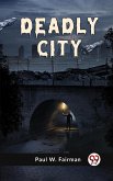 Deadly City (eBook, ePUB)