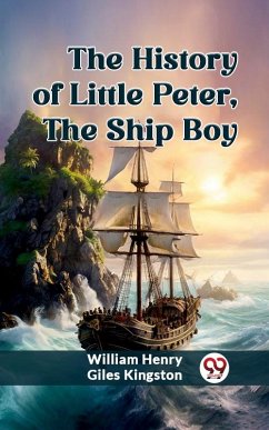 Cover The History of Little Peter, the Ship Boy (eBook, ePUB)