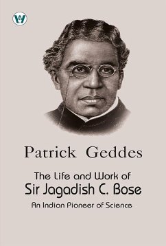 the life and work of sir jagadis (eBook, ePUB) - Geddes, Patrick