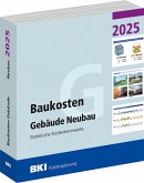 BKI Baukosten Gebäude Neubau 2025 - Teil 1 Gebäude BKI Baukosten Gebäude Neubau 2025 - Teil 1 Gebäude
