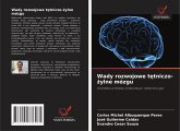 Wady rozwojowe t¿tniczo-¿ylne mózgu Wady rozwojowe t¿tniczo-¿ylne mózgu