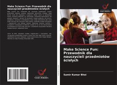Make Science Fun: Przewodnik dla nauczycieli przedmiotów ¿cis¿ych - Bhoi, Samir Kumar
