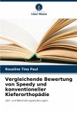 Vergleichende Bewertung von Speedy und konventioneller Kieferorthopädie Vergleichende Bewertung von Speedy und konventioneller Kieferorthopädie